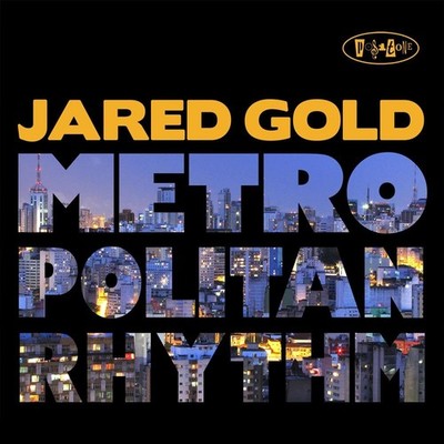 Metropolitan Rhythm - Jared Gold (Audio cd)