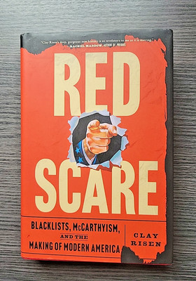 Red Scare: Blacklists, McCarthyism, & Making of ...  Clay Risen -HCDJ - 2025 NEW