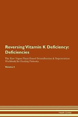 Reversing Vitamin K Deficiency Deficiencies The Ra