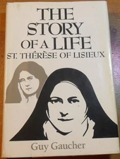 The Story of a Life: St. Therese of Lisieux