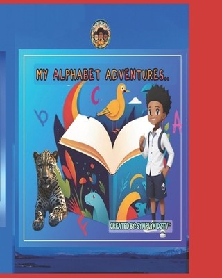 My Alphabet Adventures by Blaque Taurus Digiartworkz Paperback Book
