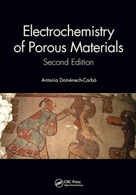 Electrochemistry of Porous Materials : Second Edition -  NEW Antonio Domenec 202