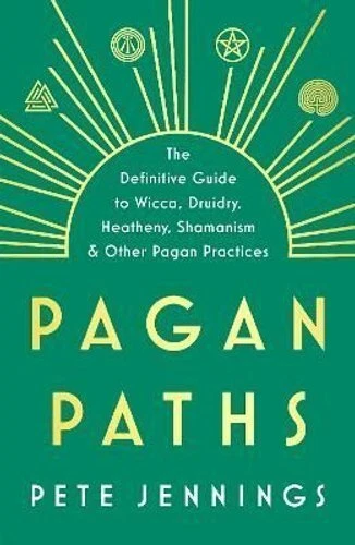 Pagan Paths A Guide to Wicca, Druidry, Asatru, Shamanism and Ot... 9780712611060 - Picture 1 of 1