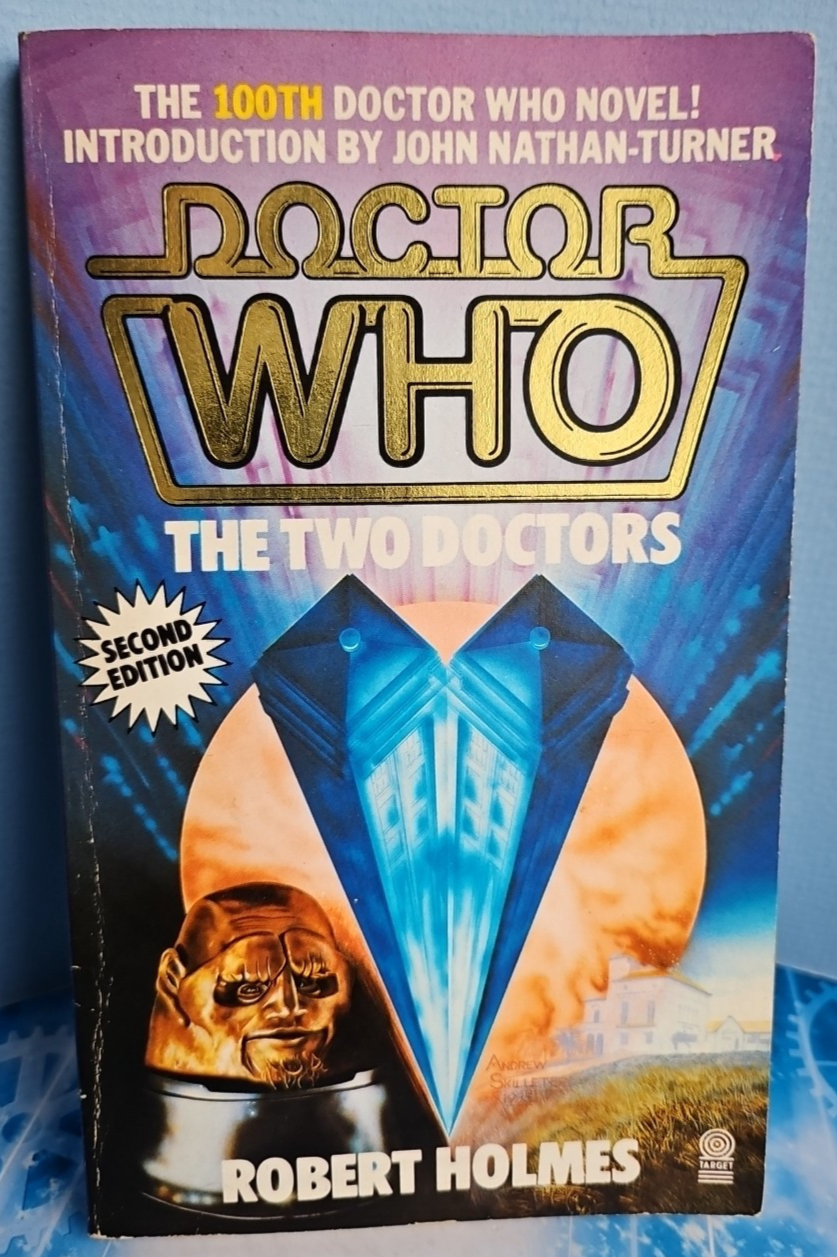 Doctor Who - The Two Doctors by Robert Holmes. Target 1985, 2nd Edition