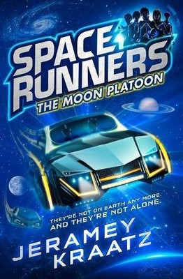 The Moon Platoon (Space Runners, Book 1) by Kraatz, Jeramey 0008226407