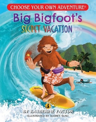 Big Bigfoot's Secret Vacation (Choose Your Own Adventure Jr.), Factor, Katherine