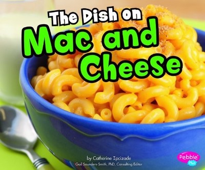 The Dish on Mac and Cheese Hardcover Catherine Ipcizade