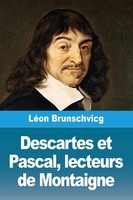 Descartes Et Pascal, Lecteurs De Montaigne LéOn Brunschvicg Taschenbuch 2024