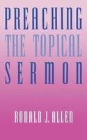 Ronald J. Allen (U. A.) | Preaching The Topical Sermon | Taschenbuch | Englisch