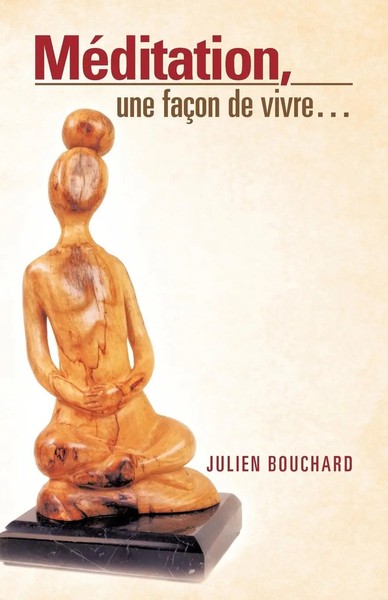 Julien Bouchard | Meditation, Une Facon De Vivre... | Taschenbuch | FranzöSisch-image