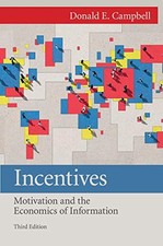 Incentives: Motivation and the Economics of Information