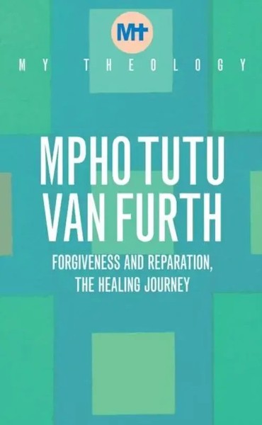 My Theology | Forgiveness And Reparation - The Healing Journey | Furth | Buch-image