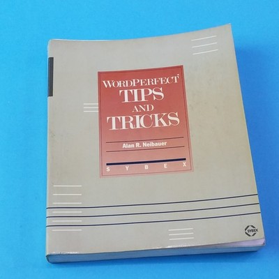 WordPerfect Tips and Tricks / Sybex / Alan R. Neibauer / 1986