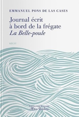 Tagebuch geschrieben an Bord der Fregatte La Belle Poule - Pons de las Cases, Emmanuel