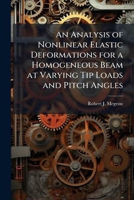 An Analysis of Nonlinear Elastic Deformations for a Homogeneous Beam at Varying