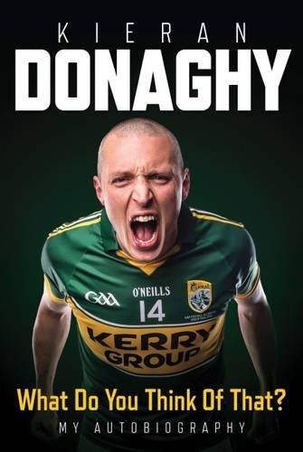 What Do You Think of That?: My Autobiography by Kieran Donaghy Hardback Book The - Foto 1 di 2