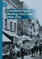 A Hundred English Working-Class Lives, 1900-1945, Rebecca Ball
