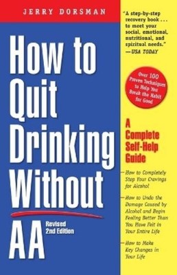 Jerry Dorsman How to Quit Drinking Without AA, Revised 2nd Edition (Taschenbuch)