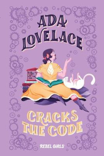 Thumbnail - Ada Lovelace Cracks The Code (a Good Night Stories For Rebel Girls