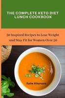 The Complete Keto Diet Lunch Cookbook Katie Attanasio Taschenbuch Englisch 2021