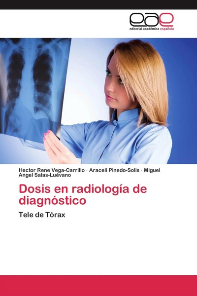 HéCtor René Vega-Carrillo (U. A.) | Dosis En RadiologíA De DiagnóStico | Buch-image