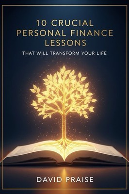 10 Crucial Personal Finance Lessons That Will Transform Your Life|Science-Backed