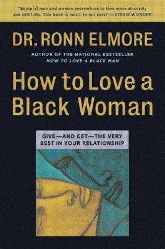 How to Love a Black Woman: Give-and-Get-the Very Best in Your Relationship, Elmo - Picture 1 of 1