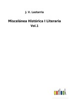 J. V. Lastarria | MisceláNea HistóRica I Literaria | Buch | Spanisch (2022)