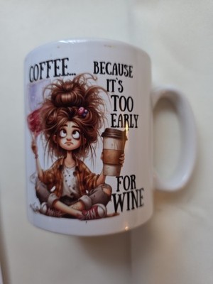 Kaffee, weil es zu früh für Wein ist - Lustige Tasse Kaffee