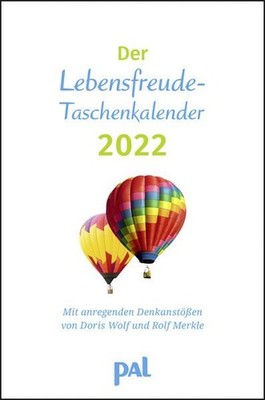 Der PAL-Lebensfreude-Taschenkalender 2022: Terminkalender mit Wochenplaner, m. F