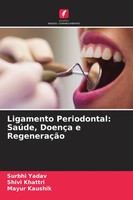 Surbhi Yadav (U. A.) | Ligamento Periodontal: SaúDe, DoençA E RegeneraçãO | Buch