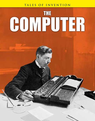 The Computer (Tales of Invention), Chris Oxlade - 9781406282788