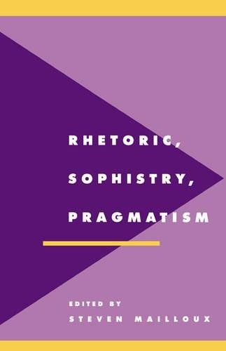 Rhetoric, Sophistry, Pragmatism by Steven Mailloux - 9780521467803
