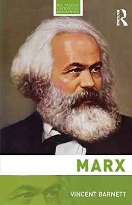 Marx (Routledge Historical Biograph..., Barnett, Vincen