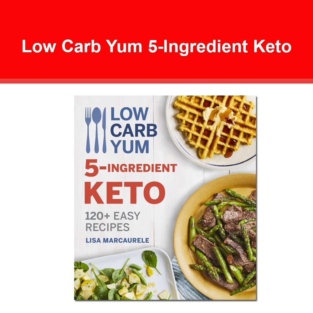 Low Carb Yum 5-Ingredient Keto by Lisa MarcAurele  9780358237020 NEW book