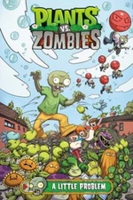 Plants vs. Zombies Volume 14: a Little Problem Hardcover Paul Tob