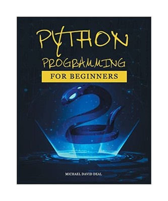 Python Crash Course for Beginners: A Practical Approach to Learn Python Programm