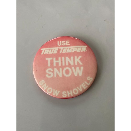 Vintage Use True Temper THINK SHOW Snow Shovels Pinback - Picture 1 of 4