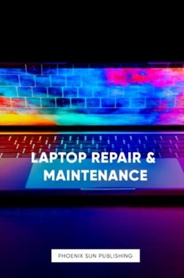 Laptop Repair & Maintenance -  NEW PS. PUBLISHING 2023-05-05