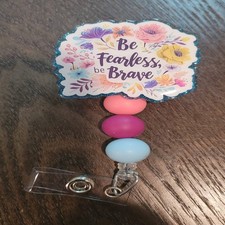 Badge Reel Be Fearless Be Brave