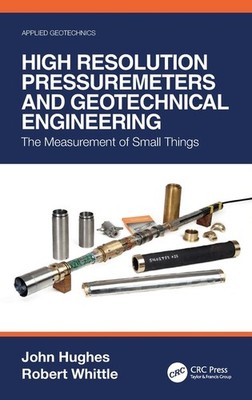 High Resolution Pressuremeters And Geotechnical Engineering:...