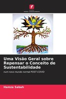 Hamza Sabah | Uma VisãO Geral Sobre Repensar O Conceito De Sustentabilidade