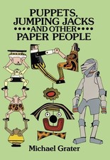 Puppets, Jumping Jacks and Other Paper People Dover Origami Pap