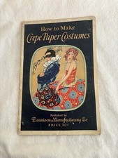 Dennison's Mfg Co How To Make Crepe Paper Costumes 1925 Booklet Art Deco