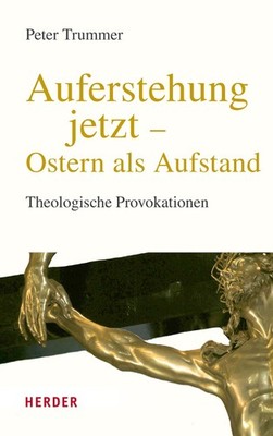 Prof. Dr. Peter Auferstehung jetzt   Ostern als Aufstand: (Hardback) (UK IMPORT)