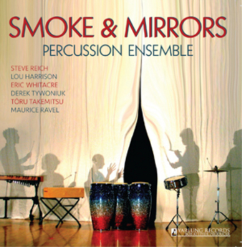 Smoke and Mirrors Percussion Ensemble Smoke and Mirrors (CD) Album