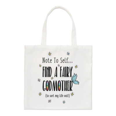 Note To Self Find A Fairy Godmother normale Tragetasche lustiger Schulterwitz