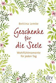 Geschenke für die Seele: Wohlfühlmomente für jeden ... | Buch | Zustand sehr gut