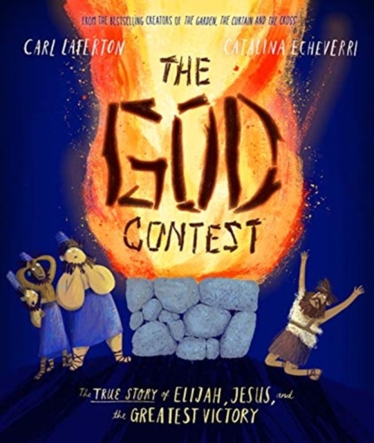 The God Contest Storybook by Carl Laferton (Hardback Book)