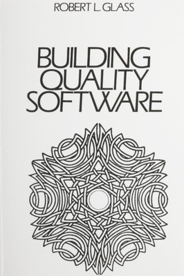Building Quality Software - Glass, Robert L. - Good - See condition notes